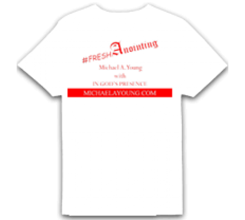  Fresh Anointing White T-Shirt 